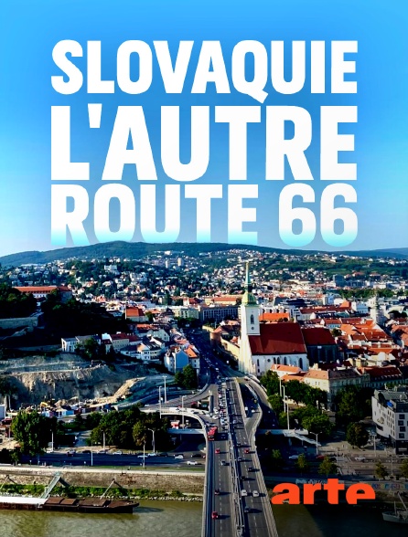 Arte - Slovaquie : L'autre route 66