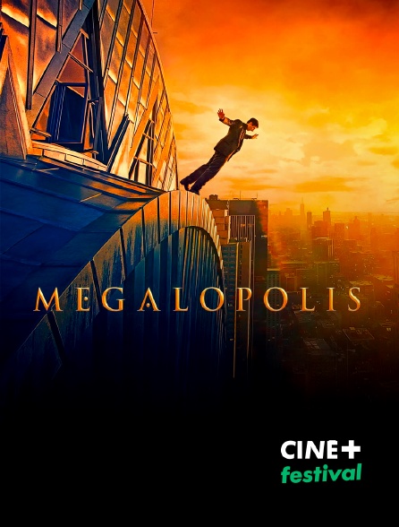 CINE+ Festival - Megalopolis