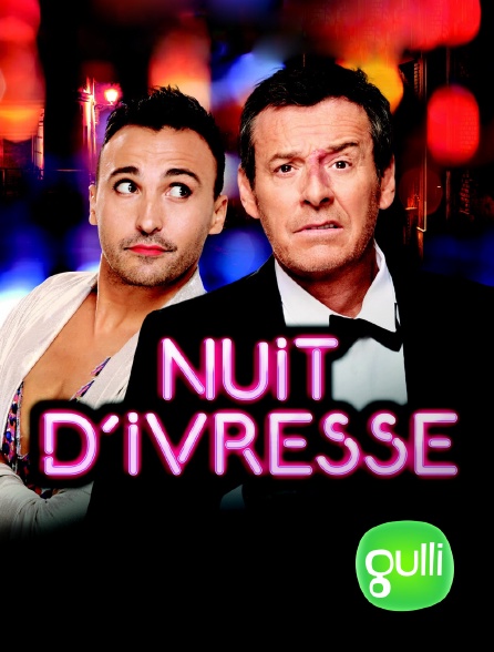 Gulli - Nuit d'ivresse