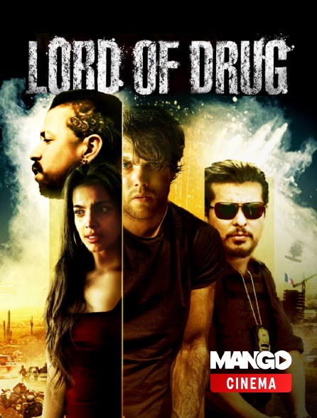 MANGO Cinéma - Lord of Drug