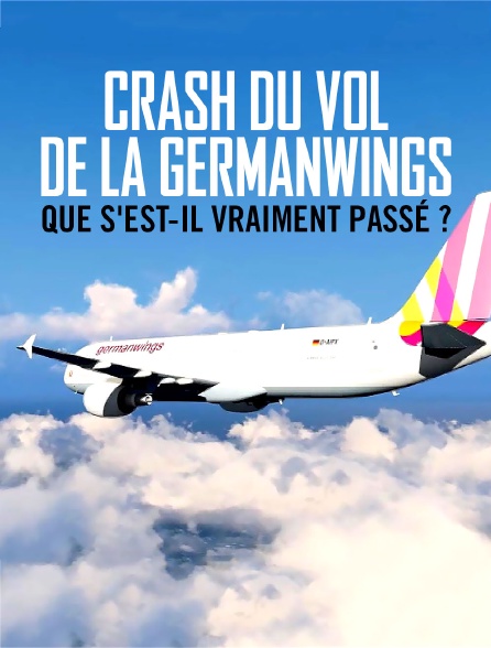 Crash du vol de la Germanwings : que s'est-il vraiment passé ?