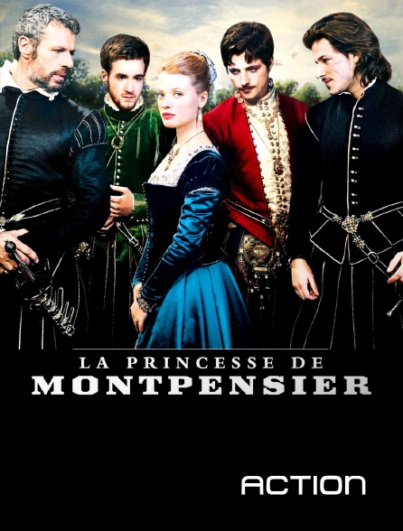 Action - La princesse de Montpensier