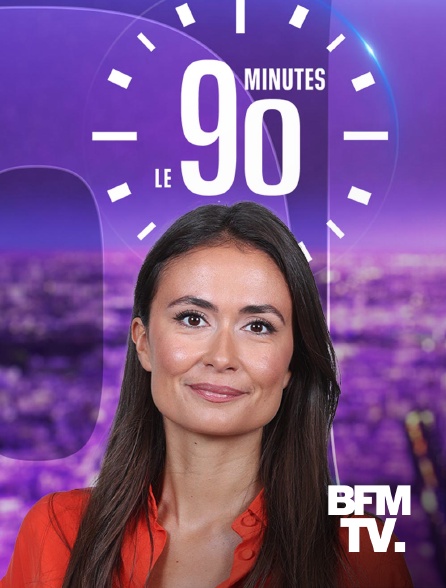 BFMTV - Le 90 minutes