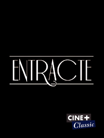 Ciné+ Classic - Entr'acte