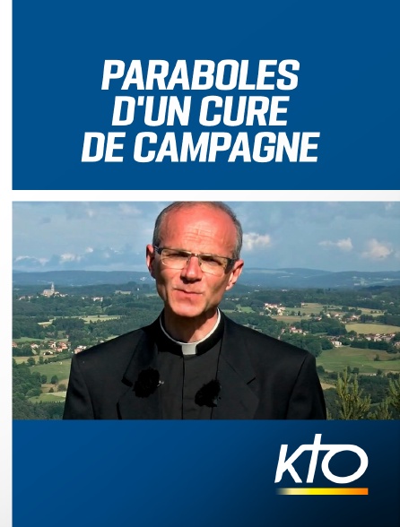 KTO - Paraboles d'un curé de campagne