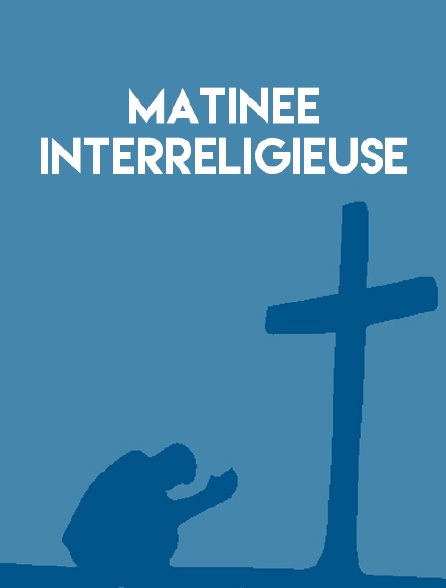 Matinée interreligieuse