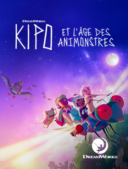 DreamWorks - Kipo et l'âge des Animonstres