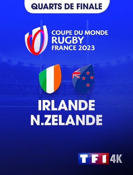 TF1 4K - Rugby - Coupe du monde 2023 : 1/4 de finale - Irlande / Nouvelle-Zélande