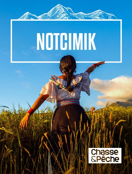 Chasse et pêche - Notcimik