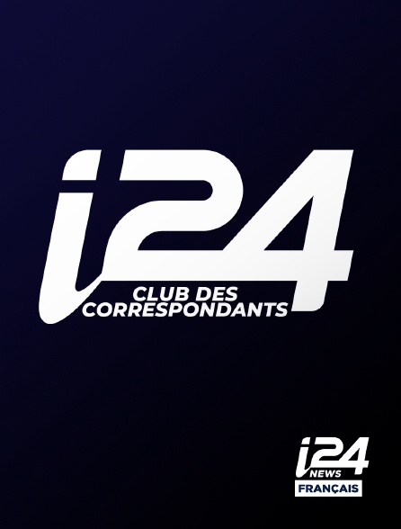 i24 News - Club des correspondants