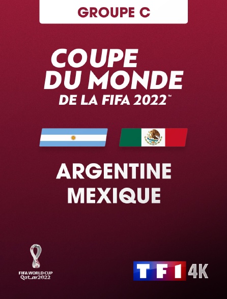 TF1 4K - Football - Coupe du monde 2022 : Argentine / Mexique
