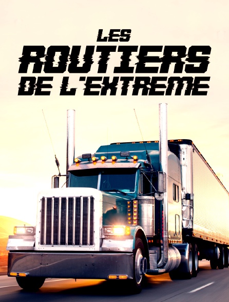 Les Routiers de l'extrême