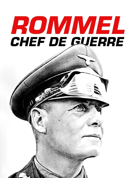 Rommel, chef de guerre