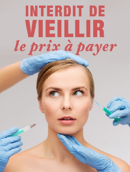 Interdit de vieillir, le prix à payer