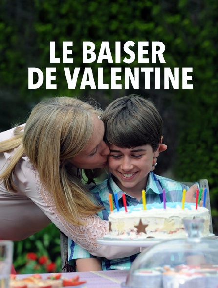 Le baiser de Valentine