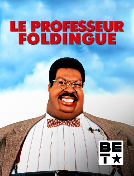 BET - Le professeur Foldingue