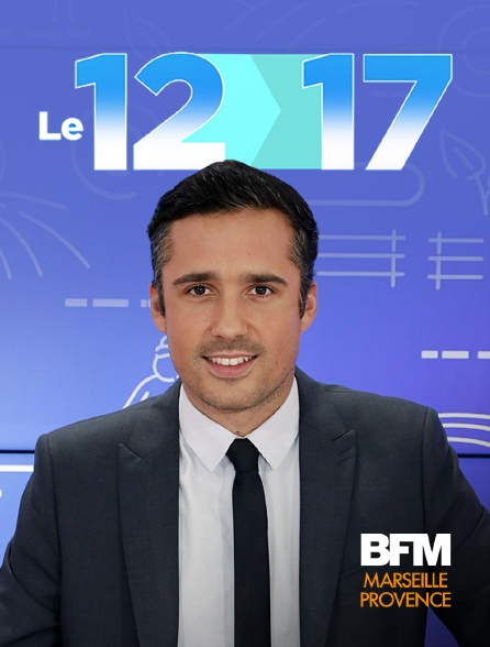 BFM Marseille Provence - Le 12-17