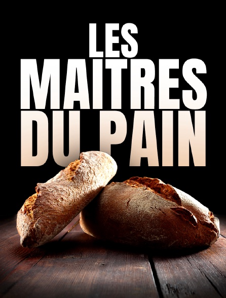 Les maîtres du pain