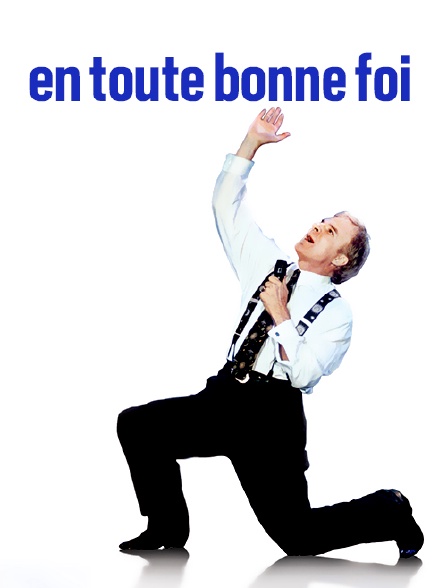 En toute bonne foi