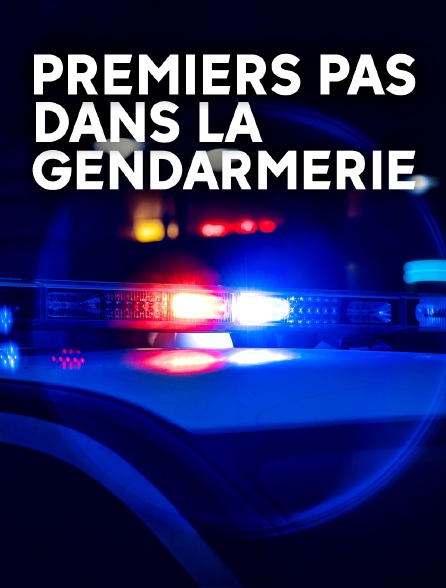 Premiers pas dans la gendarmerie