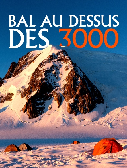 Bal au dessus des 3000