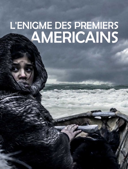 L'énigme des premiers Américains