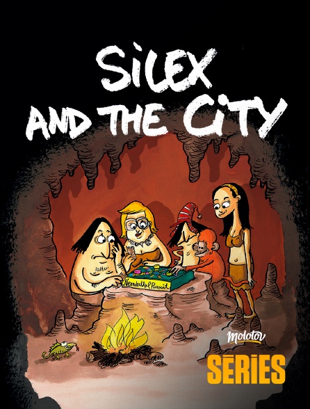 Molotov Channels Séries - Silex and the City