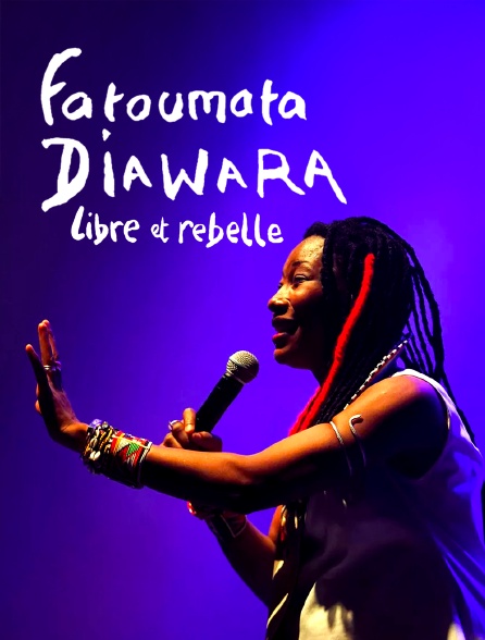 Fatoumata Diawara - Libre et rebelle