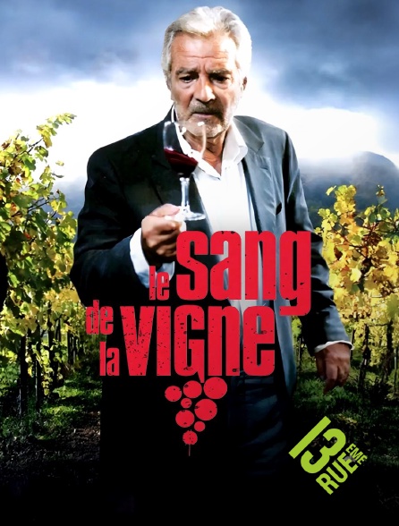 13EME RUE - Le sang de la vigne