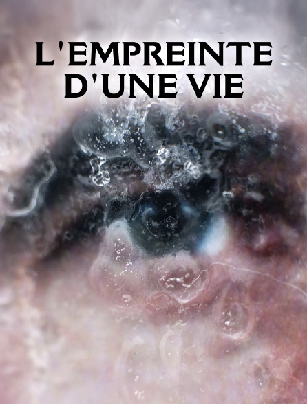 L'empreinte d'une vie