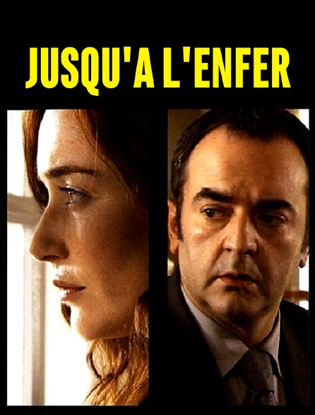 Jusqu'à l'enfer