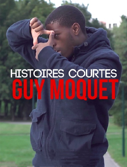 Histoires courtes : Guy Moquet