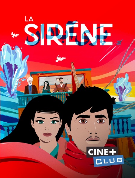 Ciné+ Club - La Sirène