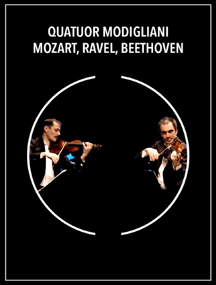 Quatuor Modigliani : Mozart, Ravel, Beethoven