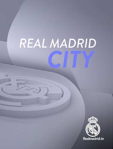 Real Madrid TV - Real Madrid City