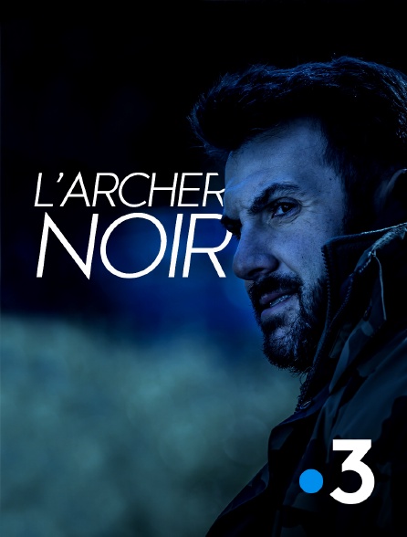 France 3 - L'archer noir