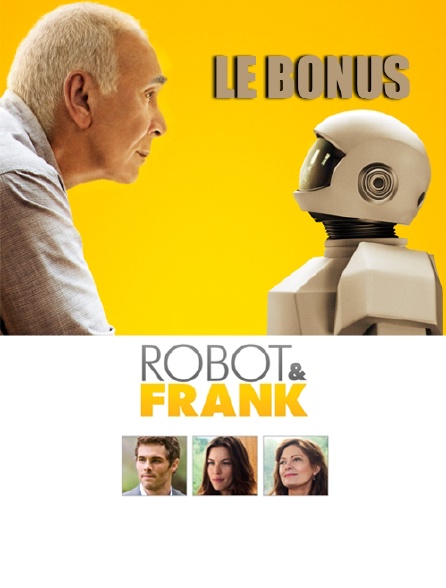 Robot & Frank, le bonus