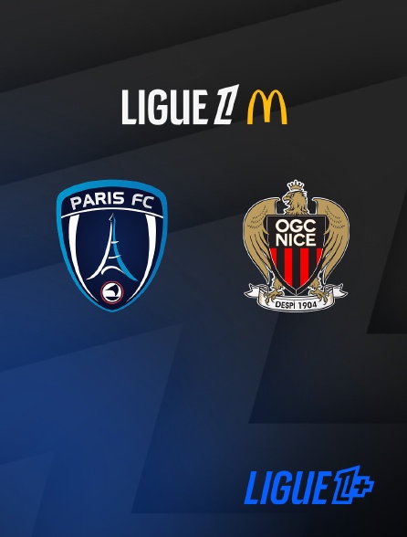 Ligue 1+ - Ligue 1 McDonald's - Paris FC / Nice - 2e journée - 2026-2027