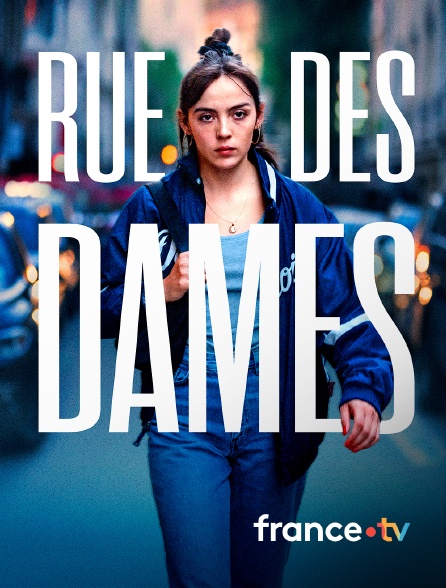 france.tv - Rue des Dames