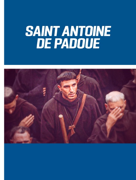 Antoine de Padoue, le saint de tout le monde