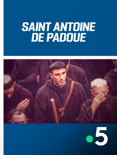 France 5 - Antoine de Padoue, le saint de tout le monde