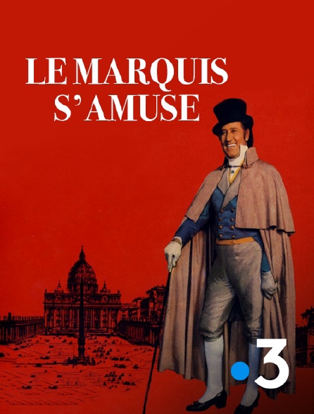 France 3 - Le marquis s'amuse