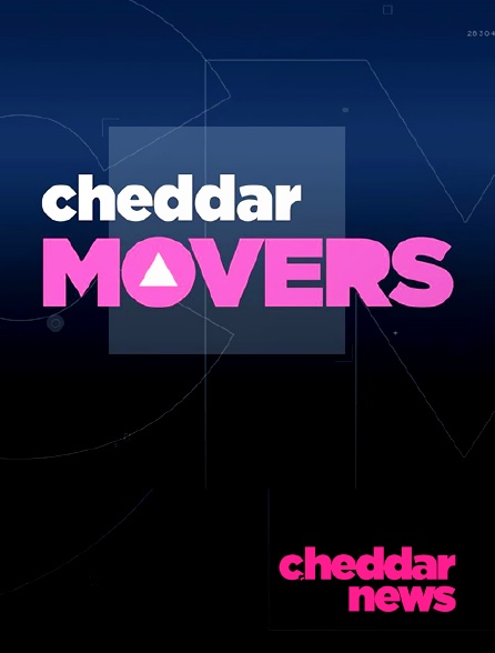 Cheddar News - Cheddar Movers