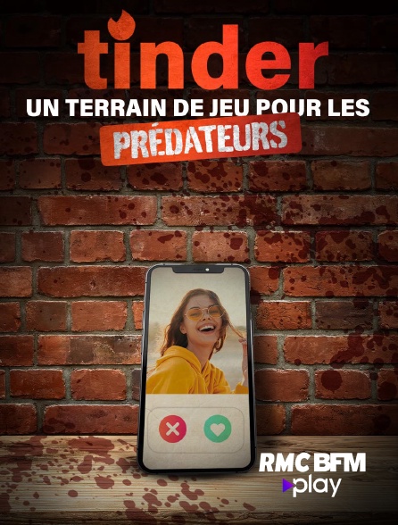 RMC BFM Play - Tinder : un terrain de jeu pour les prédateurs