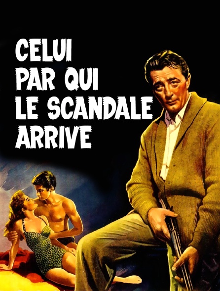 Celui par qui le scandale arrive