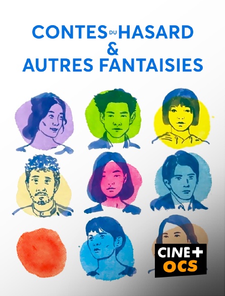 CINÉ Cinéma - Contes du hasard et autres fantaisies