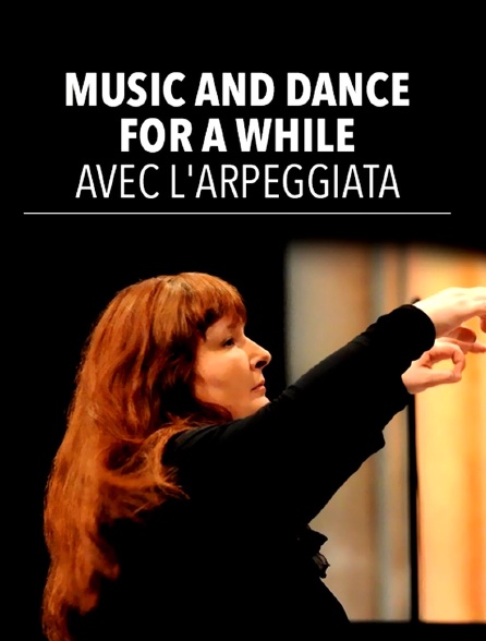 Music and Dance for a While avec l'Arpeggiata