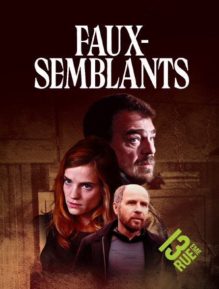 13EME RUE - Faux Semblants en replay