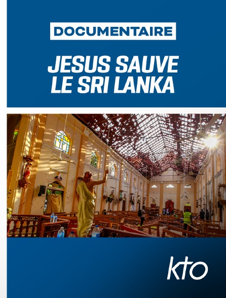 KTO - Jésus sauve le Sri Lanka