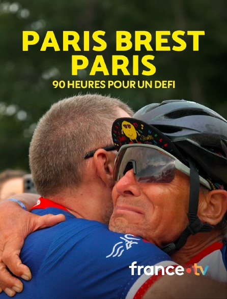 france.tv - Paris-Brest-Paris, 90 heures pour un défi